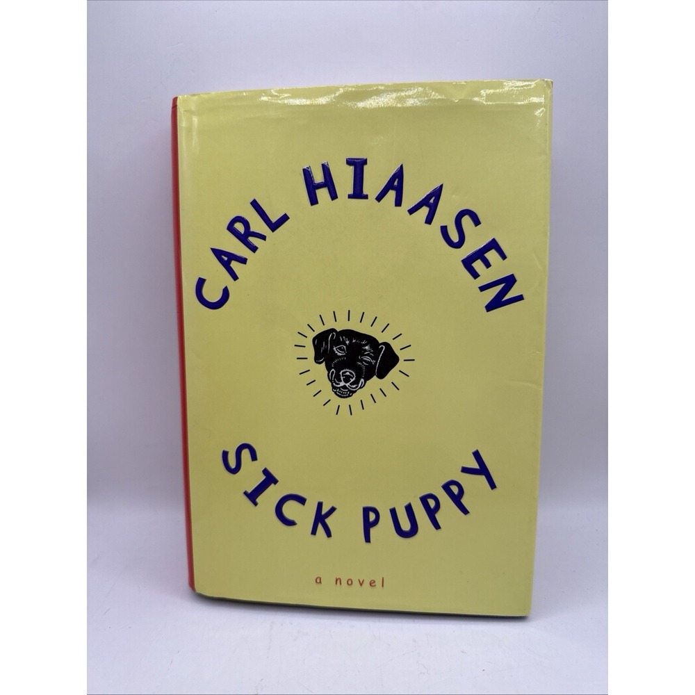 Sick Puppy Carl Hiaasen Signed 1st Edition 2000 Hardcover